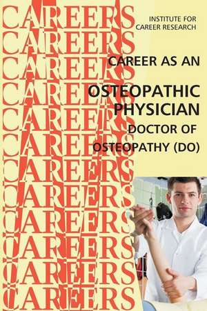 Career as an Osteopathic Physician de Institute for Career Research