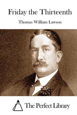 Friday the Thirteenth de Thomas William Lawson