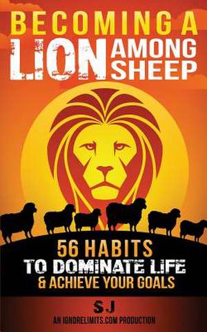 Becoming a Lion Among Sheep de Sj