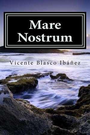 Mare Nostrum de Vicente Blasco Ibanez