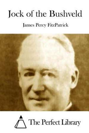 Jock of the Bushveld de James Percy Fitzpatrick