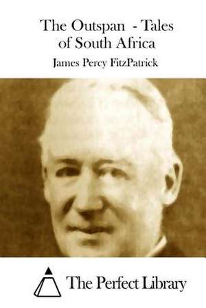 The Outspan - Tales of South Africa de James Percy Fitzpatrick