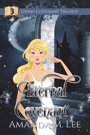 Eternal Covenant de Amanda M. Lee