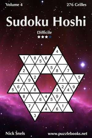 Sudoku Hoshi - Difficile - Volume 4 - 276 Grilles de Nick Snels