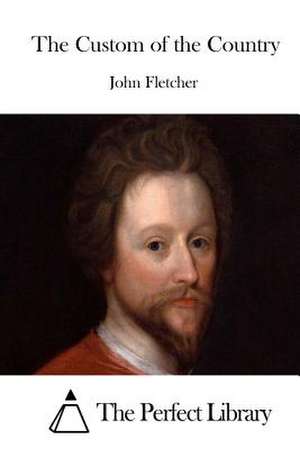 The Custom of the Country de John Fletcher