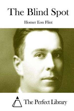 The Blind Spot de Homer Eon Flint