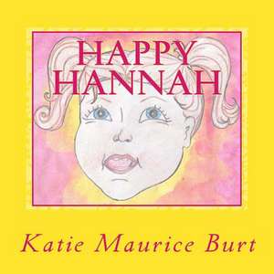 Happy Hannah de Katie Maurice Burt