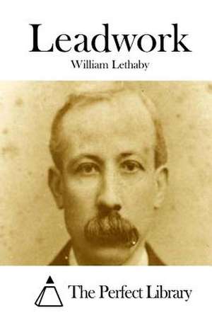 Leadwork de William Lethaby