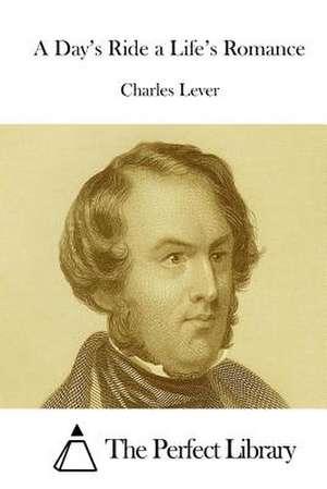 A Day's Ride a Life's Romance de Charles Lever