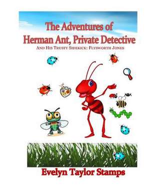 The Adventures of Herman Ant, Private Detective de Evelyn Taylor Stamps