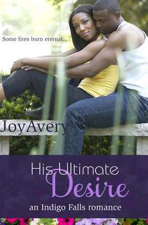 His Ultimate Desire de Joy Avery