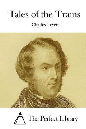 Tales of the Trains de Charles Lever