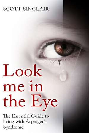 Look Me in the Eye de Scott Sinclaire