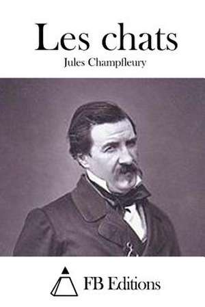 Les Chats de Jules Champfleury