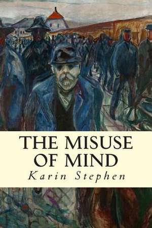 The Misuse of Mind de Karin Stephen