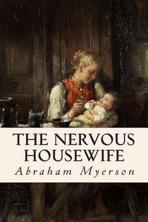 The Nervous Housewife de Abraham Myerson