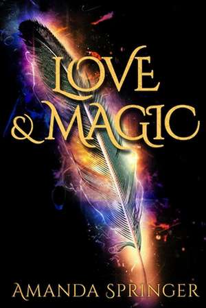 Love & Magic de Amanda Springer