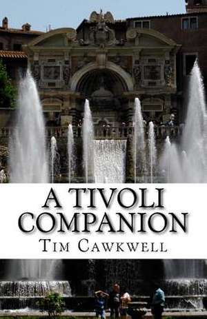 A Tivoli Companion de Tim Cawkwell