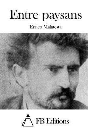 Entre Paysans de Errico Malatesta