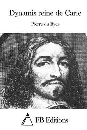 Dynamis Reine de Carie de Pierre Du Ryer