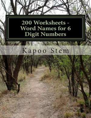 200 Worksheets - Word Names for 6 Digit Numbers de Kapoo Stem