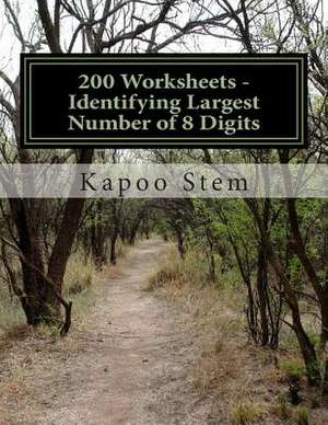 200 Worksheets - Identifying Largest Number of 8 Digits de Kapoo Stem