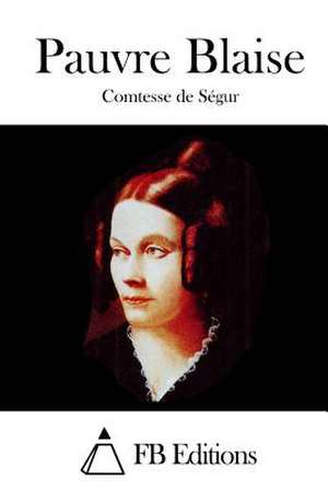 Pauvre Blaise de Comtesse De Segur