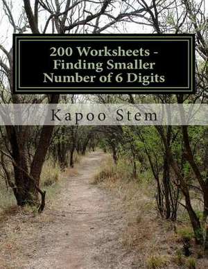 200 Worksheets - Finding Smaller Number of 6 Digits de Kapoo Stem