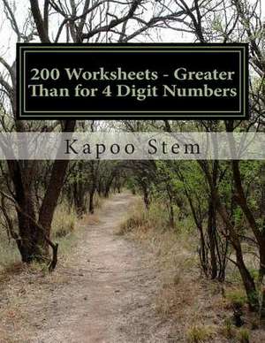 200 Worksheets - Greater Than for 4 Digit Numbers de Kapoo Stem