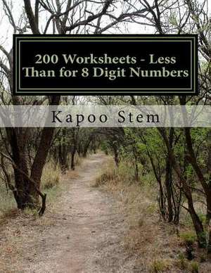 200 Worksheets - Less Than for 8 Digit Numbers de Kapoo Stem