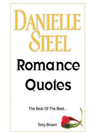 Danielle Steel Romance Quotes de Tony Brown