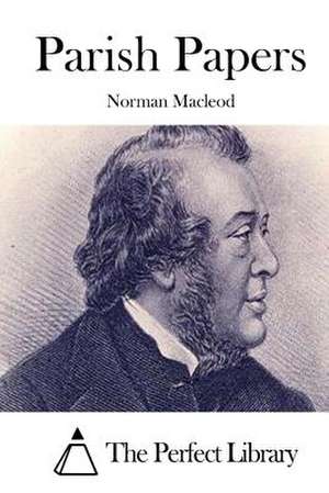 Parish Papers de Norman MacLeod