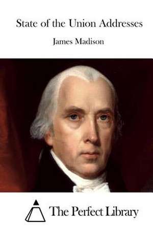 State of the Union Addresses de James Madison