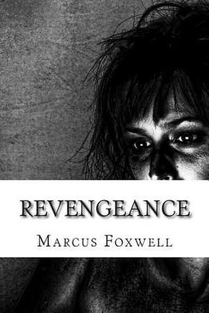 Revengeance de Marcus Foxwell