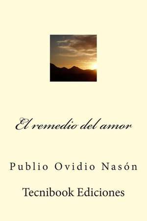 El Remedio del Amor de Ovidio