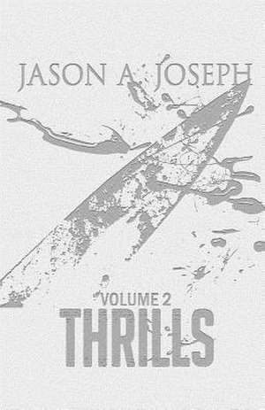 Thrills de Jason a. Joseph