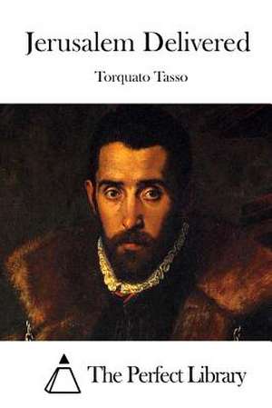 Jerusalem Delivered de Torquato Tasso