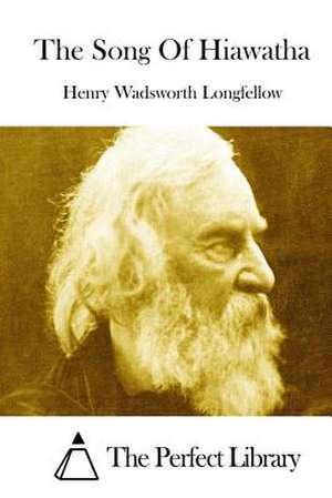 The Song of Hiawatha de Henry Wadsworth Longfellow