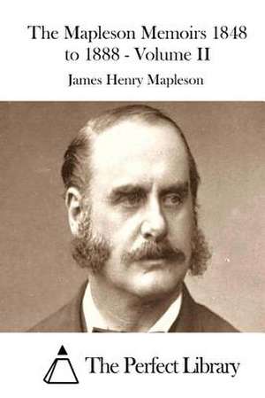 The Mapleson Memoirs 1848 to 1888 - Volume II de James Henry Mapleson