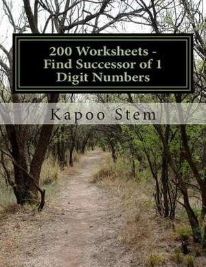 200 Worksheets - Find Successor of 1 Digit Numbers de Kapoo Stem