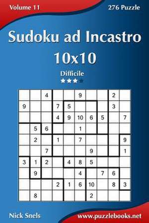 Sudoku Ad Incastro 10x10 - Difficile - Volume 11 - 276 Puzzle de Nick Snels