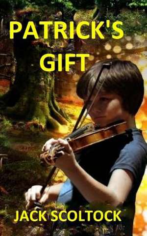 Patrick's Gift de Jack Scoltock