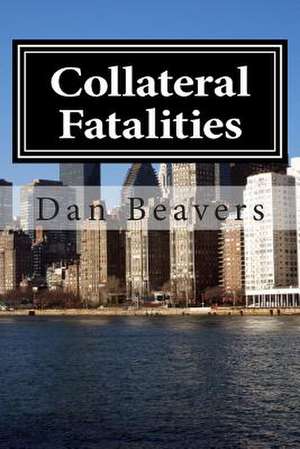 Collateral Fatalities de Dan Beavers