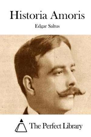 Historia Amoris de Edgar Saltus