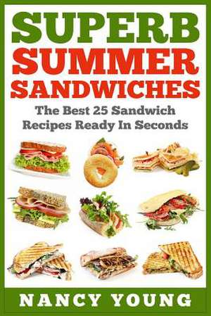 Superb Summer Sandwiches de Nancy Young