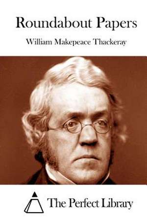 Roundabout Papers de William Makepeace Thackeray