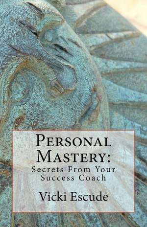 Personal Mastery de Vicki H. Escude