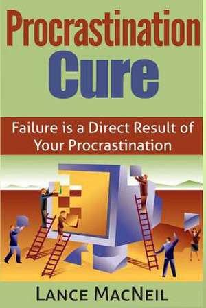 Procrastination Cure de Lance MacNeil