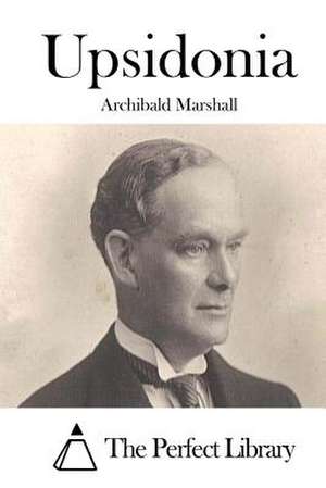 Upsidonia de Archibald Marshall