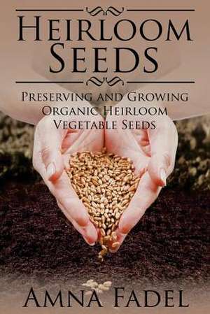 Heirloom Seeds de Amna Fadel